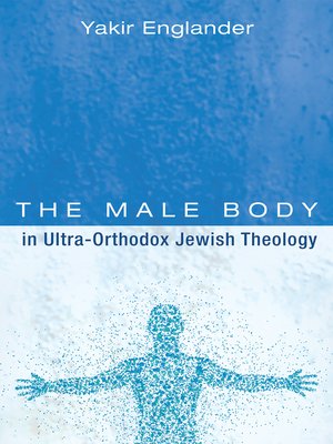 cover image of The Male Body in Ultra-Orthodox Jewish Theology